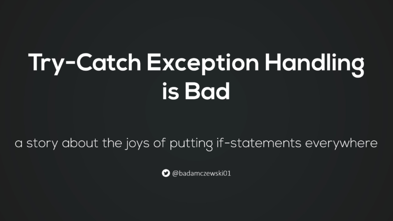 Try-Catch Exception Handling deve ser abandonado?